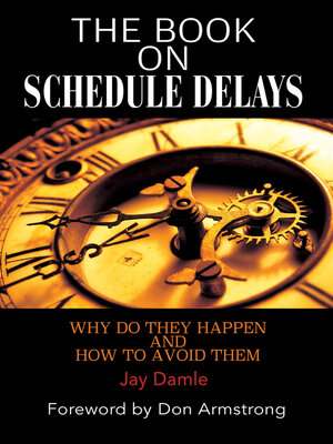 cover image of The Book On Scheduled Delays: Why Do They Happen and How to Avoid Them
